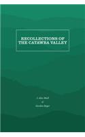 Recollections of the Catawba Valley