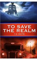 To Save the Realm