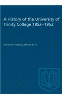 A History of the University of Trinity College 1852-1952