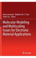 Molecular Modeling and Multiscaling Issues for Electronic Material Applications