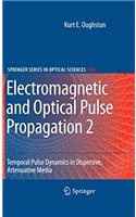 Electromagnetic and Optical Pulse Propagation 2