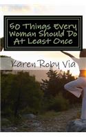 50 Things Every Woman Should Do At Least Once