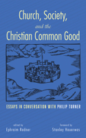 Church, Society, and the Christian Common Good