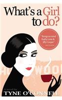 What's A Girl To Do?