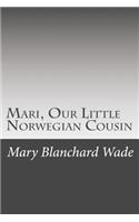 Mari, Our Little Norwegian Cousin