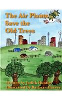 Air Plants Save the Old Trees