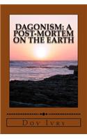 Dagonism: A Post-Mortem on the Earth