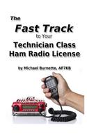 The Fast Track to Your Technician Class Ham Radio License