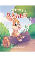 There Was a Rabbit