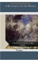 A Butterfly on the Wheel: (English)