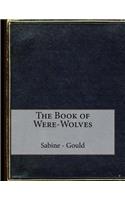 The Book of Were-Wolves