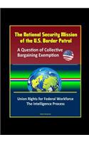The National Security Mission of the U.S. Border Patrol