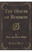 The House of Rimmon (Classic Reprint)