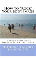 How to Rock Your Body Image