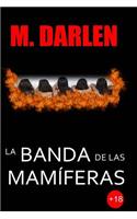 La banda de las mamiferas: (Spanish)