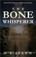 Bone Whisperer