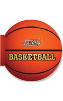 Let's Play Basketball: (Let's Play)