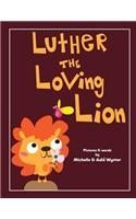 Luther the Loving Lion