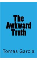 The Awkward Truth