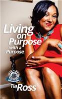 Living On Purpose With A Purpose