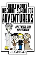 Driftwood's Discount School for Adventurers