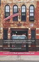 Certified Fire Protection Specialist CFPS Exam Unofficial Review Questions and Answers 2017 Edition: 120 Review Questions included