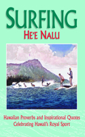 Suring, Hee Nalu: Hawaiian Proverbs and Inspiriational Quotes Celebratings Hawaii's Royal Sport