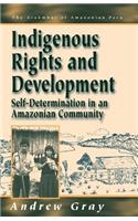Indigenous Rights and Development: Self-Determination in an Amazonian Community(3 Arakmbut of Amazonian Peru)