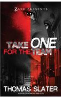 Take One for the Team: (Zane Presents)