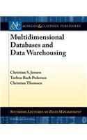 Multidimensional Databases and Data Warehousing