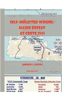 Self-Inflicted Wound Allied Defeat in Crete, May 1941