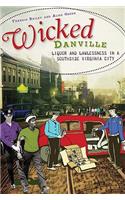 Wicked Danville: