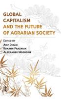 Global Capitalism and the Future of Agrarian Society