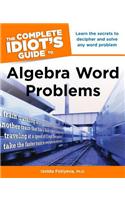 The Complete Idiot's Guide to Algebra Word Problems: (Idiot's Guides)