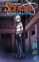 A Certain Scientific Accelerator Vol. 4: (4 A Certain Scientific Accelerator)
