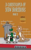 A Cornucopia of New Horizons: Book II