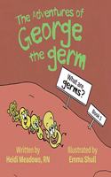 Adventures of George the Germ