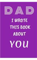 DAD I Wrote This Book About You