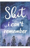 shit i can't remember