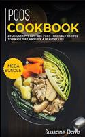 Pcos Cookbook: MEGA BUNDLE - 2 Manuscripts in 1 - 80+ PCOS - friendly recipes to enjoy diet and live a healthy life