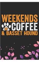 Weekends Coffee & Basset Hound