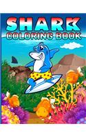 Shark Coloring Book: Fantastic Shark Coloring Book for Boys, Girls, Toddlers, Preschoolers, Kids 3-8, 6-8 (Shark Book)