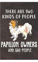 There Are Two Kinds Of People Papillon Owners And Sad People: Papillon Puppy Dog 2020 2021 Monthly Weekly Planner Calendar Schedule Organizer Appointment Journal Notebook For Dog Owners and Puppy Lovers