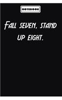 Fall seven, stand up eight.