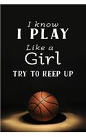I Know I Play Like a Girl, Try To Keep Up