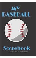 My Baseball Scorebook: Memories Journal Baseball, Baseball Scorekeeper Book Gifts, Baseball Score Notebook, Baseball Score Sheets, Baseball Scorekeeping Book
