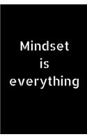 Mindset is everything