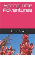 Spring Time Adventures