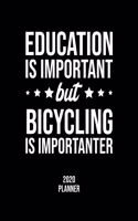 Education Is Important But Bicycling Is Importanter 2020 Planner