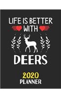 Life Is Better With Deers 2020 Planner